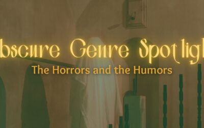 Obscure Genre Spotlight: The Horrors and the Humors