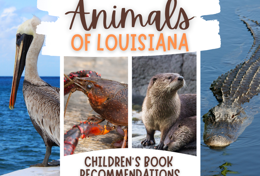 Animals of Louisiana: Children’s Book Recommendations