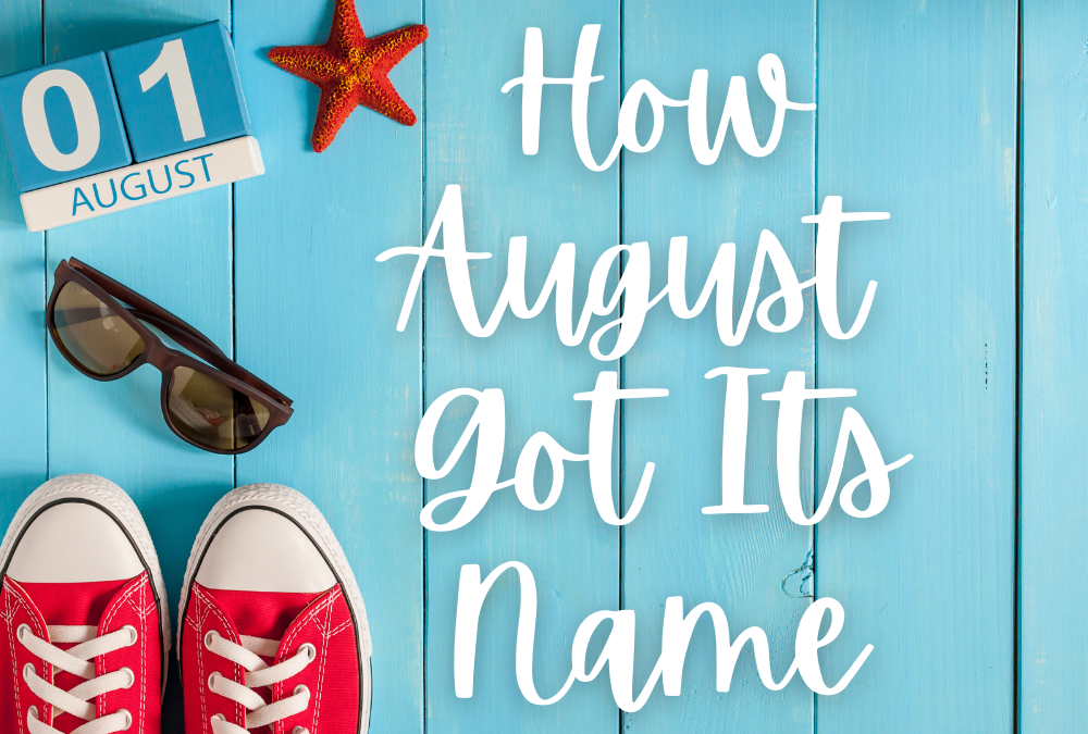 How August Got Its Name