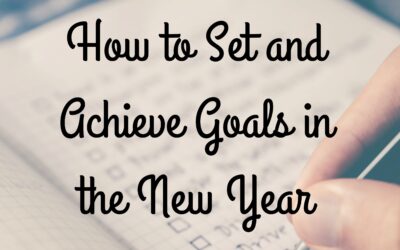 How to Set and Achieve Goals in the New Year