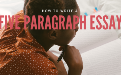 How to Write an Informative Five Paragraph Essay