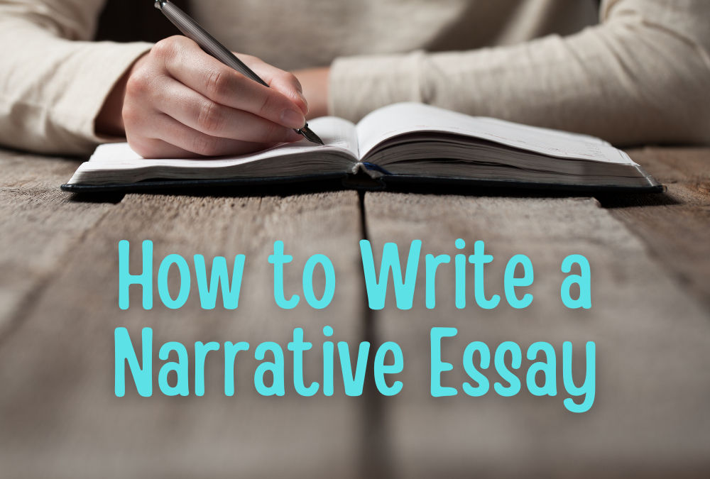 How to Write a Narrative Essay