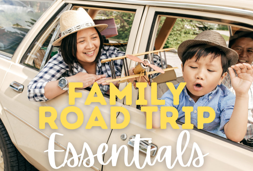 Family Road Trip Essentials