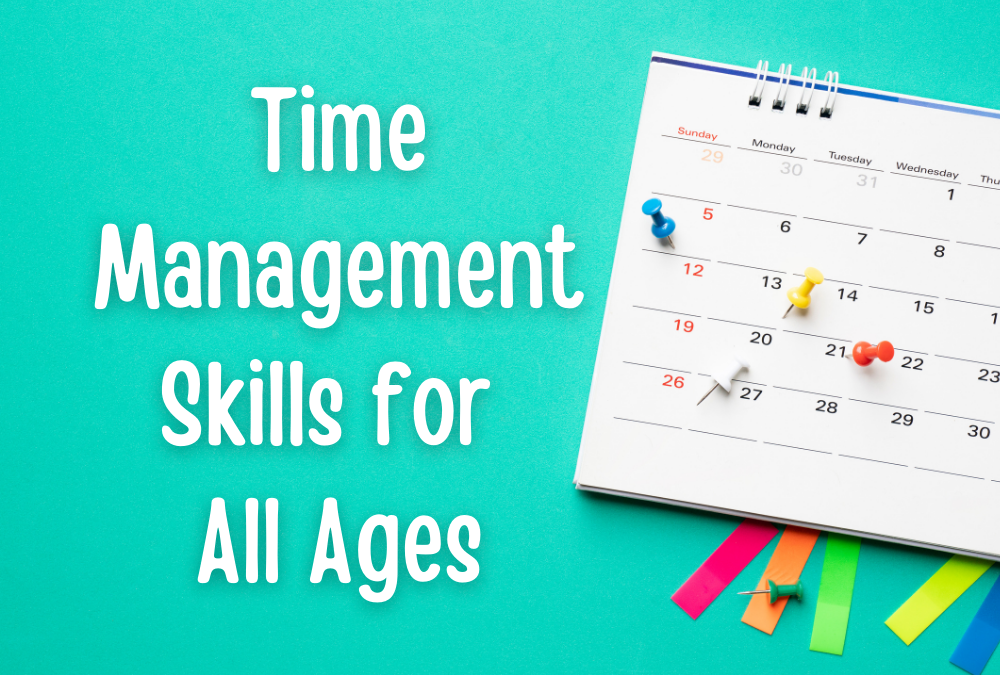 Time Management Skills for All Ages